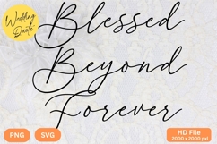 Blessed Beyond Forever - Wedding Quote SVG&#039;s Cut Product Image 1