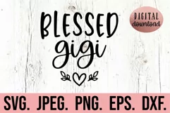 Blessed Gigi SVG - Most Loved Gigi - Gigi Life Clipart Product Image 1