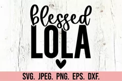 Blessed Lola SVG - Mothers Day Design - Loved Lola Era SVG Product Image 4