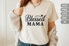 Blessed Mama SVG File | Mom Life SVG | Mother's Day SVG Product Image 1