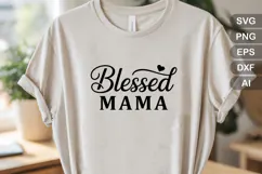Blessed Mama SVG File | Mom Life SVG | Mother's Day SVG Product Image 2