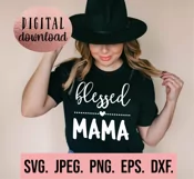 Blessed Mama SVG - Most Loved Mama SVG - Mothers Day SVG Product Image 2