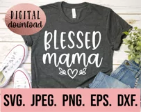 Blessed Mama SVG - Most Loved Mama SVG - Mama Life PNG Product Image 2