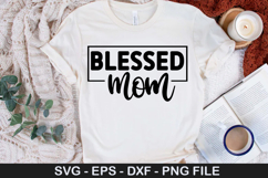 Blessed Mom - Mother&#039;s Day SVG Design Product Image 1