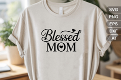 Blessed Mom SVG File | Mom Life SVG | Mother&#039;s Day SVG Product Image 2