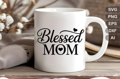 Blessed Mom SVG File | Mom Life SVG | Mother&#039;s Day SVG Product Image 4