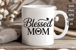 Blessed Mom SVG File | Mom Life SVG | Mother's Day SVG Product Image 4