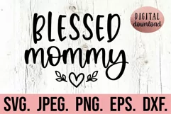 Blessed Mommy SVG - Most Loved Mommy - Mothers Day Design Product Image 1