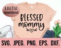 Blessed Mommy SVG - Most Loved Mommy - Mothers Day Design Product Image 2