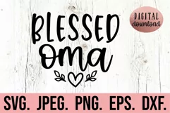 Blessed Oma SVG - Most Loved Oma - Oma Life - Mothers Day Product Image 1