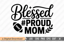 Blessed Proud Mom SVG | American Football SVG Product Image 1