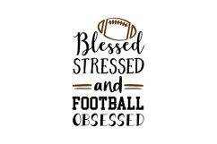 Blessed Stressed And Football Obsessed Product Image 1