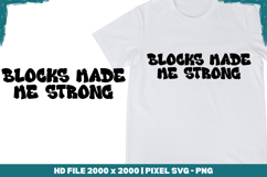 Blocks Made Me Strong Product Image 1