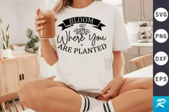 Bloom Where You Are Planted SVG, Christian SVG Design Product Image 1