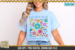 Bloom Where you are planted is a professional design that is available at 300dpi PNG to use for Sublimation, iron-on transfer, DTG Printing and normal printing.
