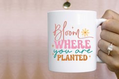 Bloom Where You Are Planted SVG, Positive Quotes SVG Design Product Image 2