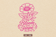 Bloom With Hope SVG, Breast Cancer Awareness Pink Ribbon PNG Product Image 1