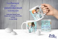 Pharmacist Educated Drug Dealer Product Image 1