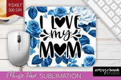 Mothers Day Quote Mouse Pad Sublimation - Blue Toile PNG Product Image 1