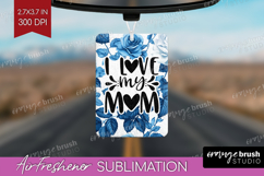 Mothers Day Quote Air Freshener PNG - Blue Toile PNG Product Image 1