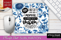 Mothers Day Quote Mouse Pad Sublimation - Blue Toile PNG Product Image 1