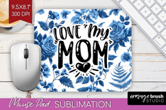 Mothers Day Quote Mouse Pad Sublimation - Blue Toile PNG Product Image 1