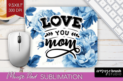 Mothers Day Quote Mouse Pad Sublimation - Blue Toile PNG Product Image 1