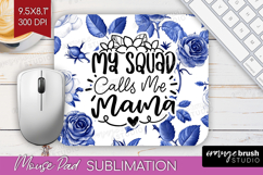 Mothers Day Quote Mouse Pad Sublimation - Blue Toile PNG Product Image 1