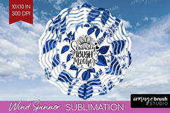 Mothers Day Quote Wind Spinner Sublimation PNG - Blue Toile Product Image 1