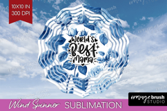 Mothers Day Quote Wind Spinner Sublimation PNG - Blue Toile Product Image 1