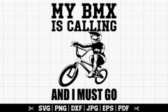 My Bmx Is Calling And I Must Go SVG Product Image 1