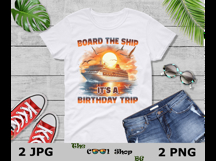 Board The Ship It&#039;s A Birthday Trip Png, Birthday Trip Png Product Image 3