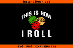 This Is How I Roll SVG | Bocce Ball Italian Flag Design Product Image 1