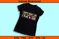 That’s What I Do I Play Bocce SVG | Funny Bocce Design Product Image 3
