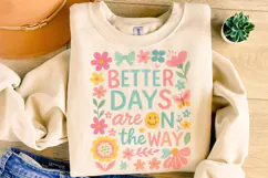 Better Days Are On The Way PNG, Positive, Inspirational PNG Product Image 2