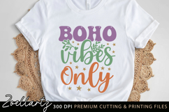 Boho Vibes Only SVG Cut File Boho T-shirt Mug Pillow Design Product Image 1
