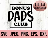 Bonus Dads Club SVG - Fathers Day SVG - Stepdad Design SVG Product Image 2