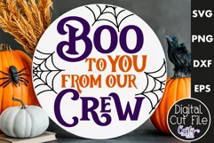 Farmhouse Halloween Round Sign, Boo To You From Our Crew Svg Product Image 1
