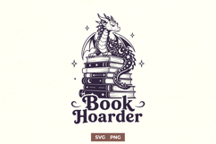 Book Hoarder SVG PNG, Dragon Bookish Romantasy Trendy Design Product Image 1