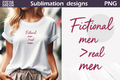 Fictional Men Real Men | Romantic Reader Quote PNG Product Image 1