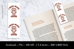 I Need More Coffee Bookmark Sublimation Design PNG Product Image 1
