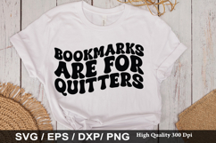 Bookmarks are for Quitters - Book Lover SVG Design Product Image 1