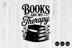Books Are My Therapy SVG, Book Lover SVG, Book Quotes SVG Product Image 1
