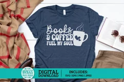 Books and Coffee Fuel My Soul SVG | Book Lover SVG Product Image 2