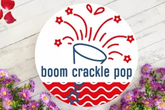 Boom Crackle Pop SVG, 4th Of July Round Sign SVG Design Product Image 3