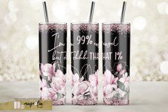 I&#039;m 99 angel but that 1 Floral tumbler sublimation design Product Image 1