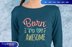 Born to Be Awesome SVG Product Image 1
