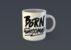 Born to be Awesome Motivational Quote Design for Mug TShirt or Poster