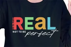 Born To Be Real Not Perfect SVG, Funny Quotes SVG Files Product Image 1