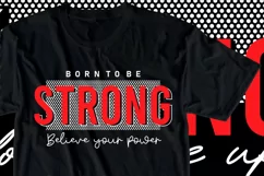 Born To Be Strong, Motivational Quotes, Fitness T shirt Product Image 1